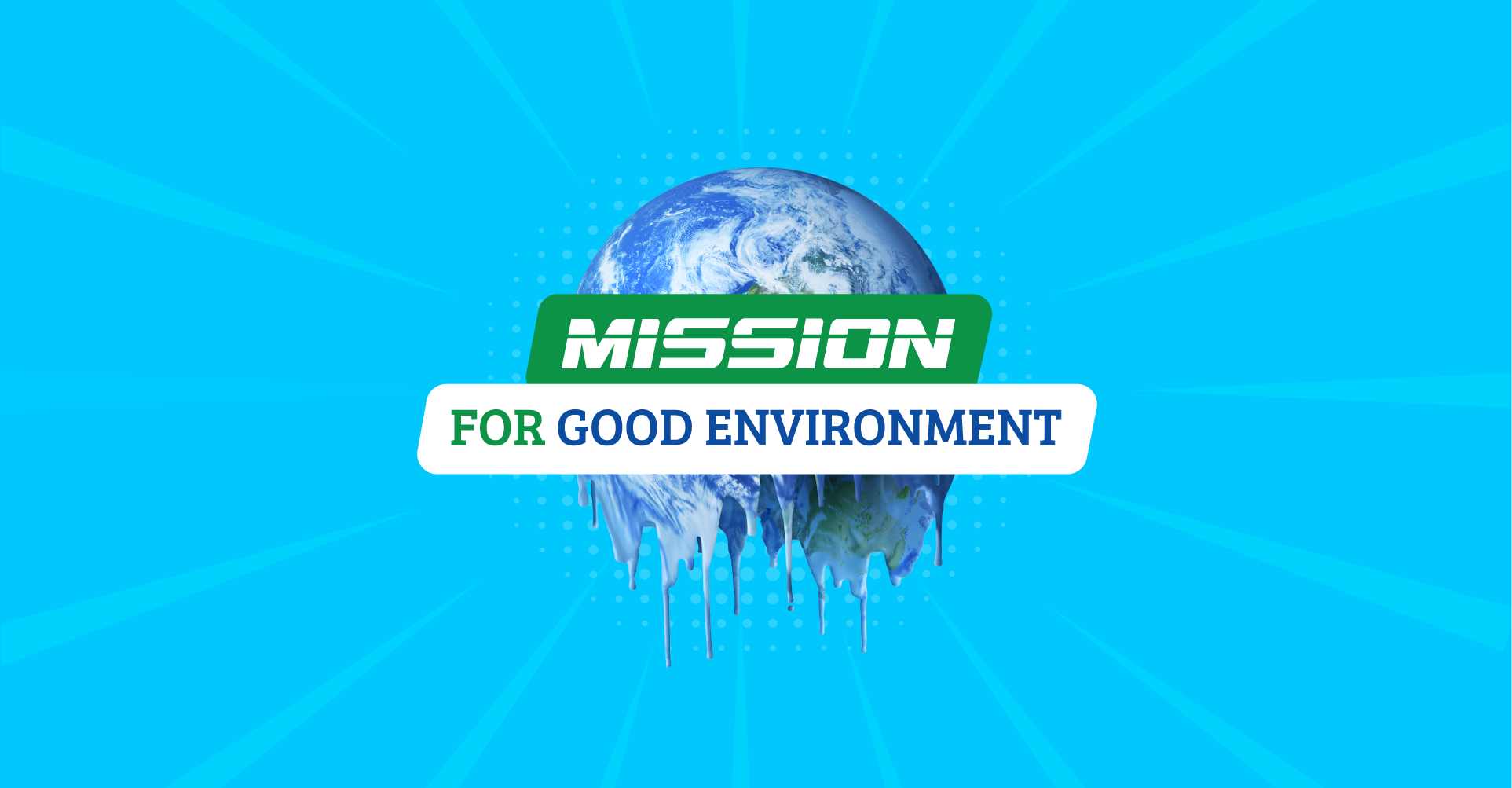 The “For Good Environment” Campaign
