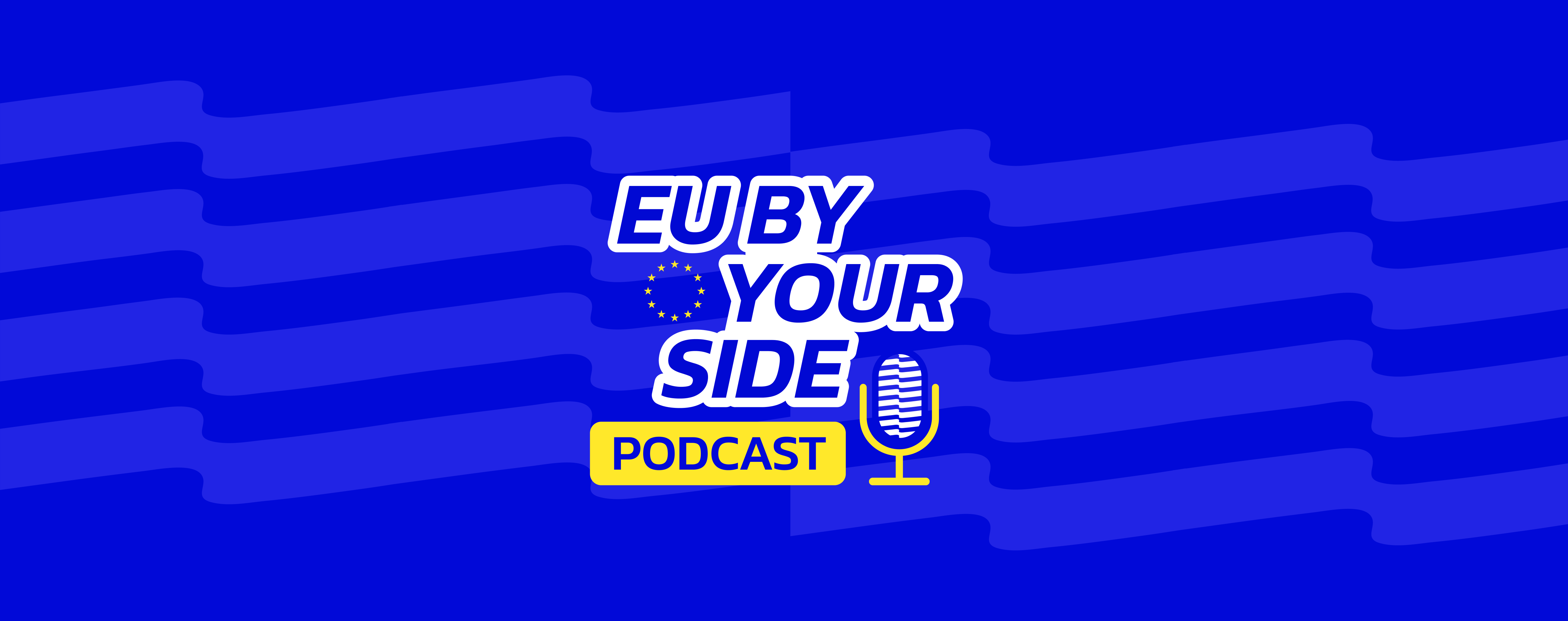 EU by Your Side Podcast