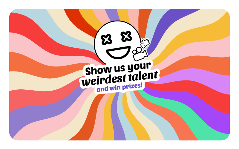 Show us your Weirdest Talent and Win Prizes – Submit your Video Now